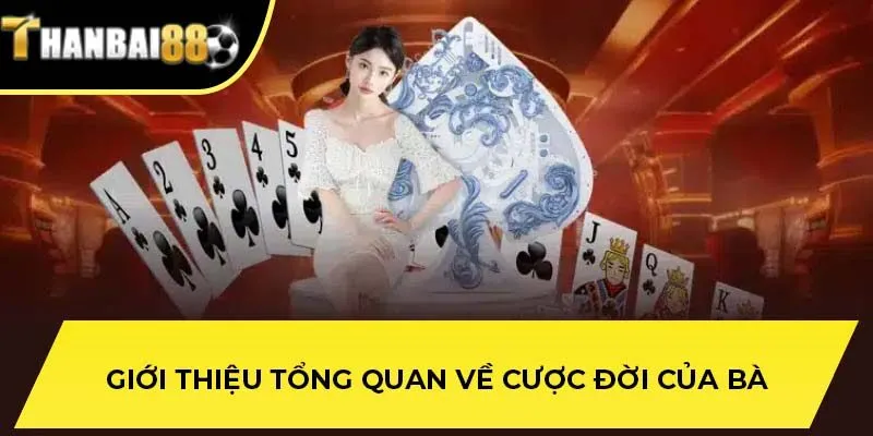 Giới thiệu tổng quan về cược đời của bà