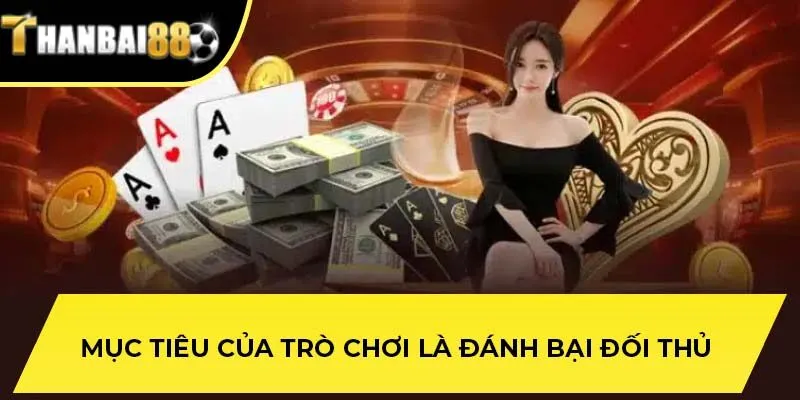 Mục tiêu của trò chơi là đánh bại đối thủ