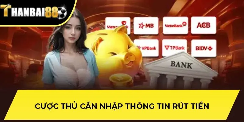 Cược thủ cần nhập thông tin rút tiền
