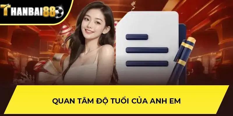 Quan tâm độ tuổi của anh em